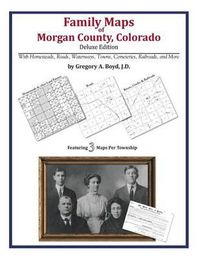 Cover image for Family Maps of Morgan County, Colorado