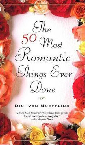 Cover image for 50 Most Romantic Things Ever Done