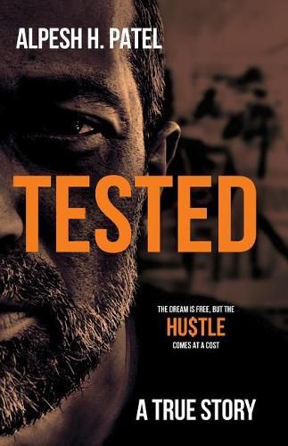 Cover image for Tested: The Dream is free but the HU$TLE comes at a cost