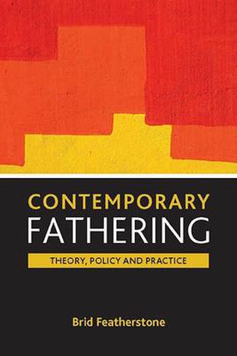 Cover image for Contemporary fathering: Theory, policy and practice