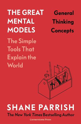 The Great Mental Models: General Thinking Concepts