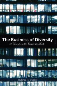 Cover image for The Business of Diversity: A View from the Corporate Suite