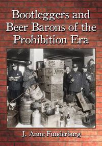 Cover image for Bootleggers and Beer Barons of the Prohibition Era