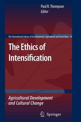 The Ethics of Intensification: Agricultural Development and Cultural Change