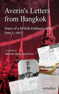 Cover image for Averin's Letters from Bangkok: Diary of a British Embassy wife, part 1: 1957