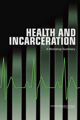 Cover image for Health and Incarceration: A Workshop Summary
