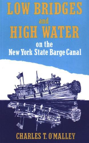 Cover image for Low Bridges and High Water: On the New York State Barge Canal