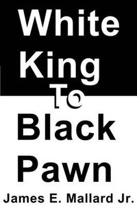 Cover image for White King to Black Pawn