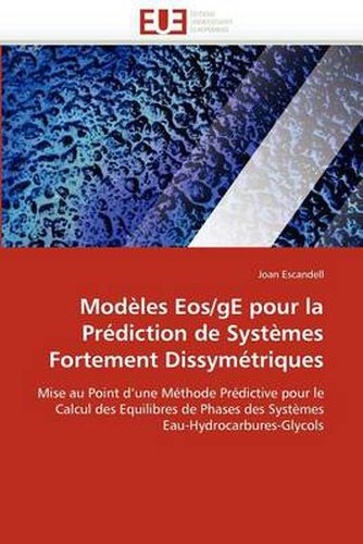 Cover image for Modeles EOS/GE Pour La Prediction de Systemes Fortement Dissymetriques