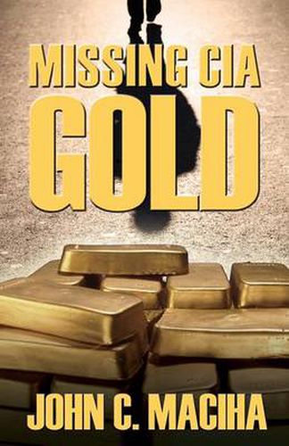 Cover image for Missing CIA Gold