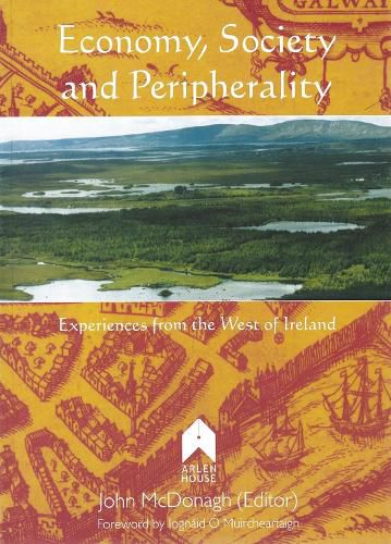 Cover image for Economy, Society, and Peripherality: Experiences from the West of Ireland