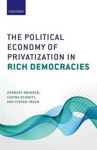 Cover image for The Political Economy of Privatization in Rich Democracies