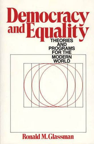 Cover image for Democracy and Equality: Theories and Programs for the Modern World