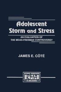 Cover image for Adolescent Storm and Stress: An Evaluation of the Mead-freeman Controversy