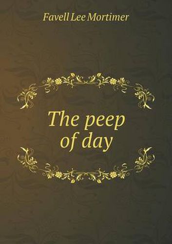 The peep of day