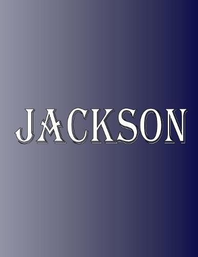 Cover image for Jackson: 100 Pages 8.5 X 11 Personalized Name on Notebook College Ruled Line Paper