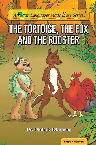 Cover image for The Tortoise, The Fox And The Rooster
