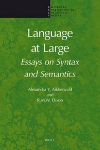 Language at Large: Essays on Syntax and Semantics