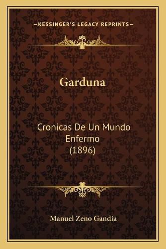 Cover image for Garduna: Cronicas de Un Mundo Enfermo (1896)