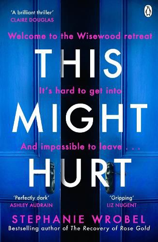 Cover image for This Might Hurt: The gripping new novel from the author of Richard & Judy bestseller The Recovery of Rose Gold