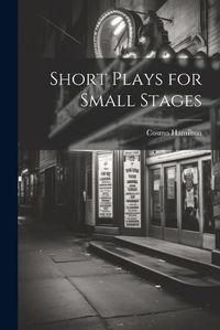 Cover image for Short Plays for Small Stages