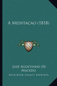 Cover image for A Meditacao (1818)