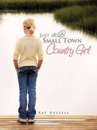 Cover image for Just a Small Town Country Girl