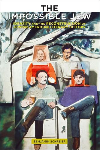 Cover image for The Impossible Jew: Identity and the Reconstruction of Jewish American Literary History