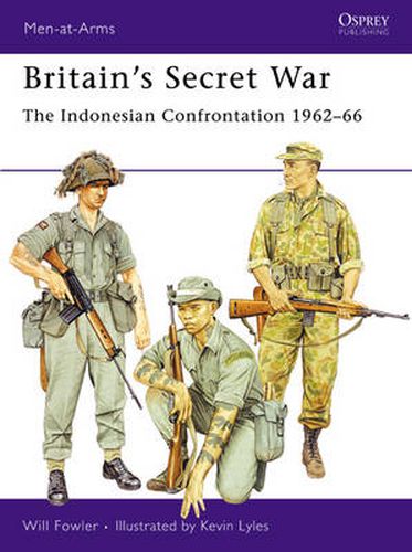 Cover image for Britain's Secret War: The Indonesian Confrontation 1962-66