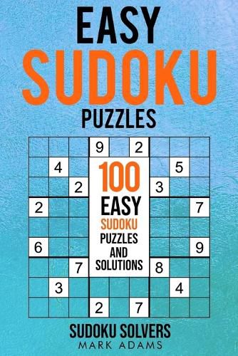 Cover image for Easy Sudoku Puzzles: 100 Easy Sudoku Puzzles And Solutions