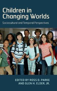 Cover image for Children in Changing Worlds: Sociocultural and Temporal Perspectives