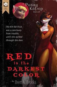 Cover image for Red Is the Darkest Color: A Pussy Katnip Novel