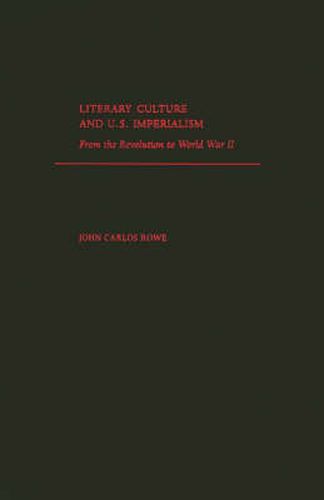 Cover image for Literary Culture and US Imperialism: From the American Revolution to World War II