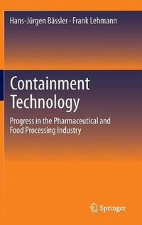 Cover image for Containment Technology: Progress in the Pharmaceutical and Food Processing Industry