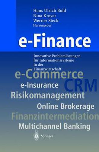 E-Finance: Innovative Problemloesungen Fur Informationssysteme in Der Finanzwirtschaft