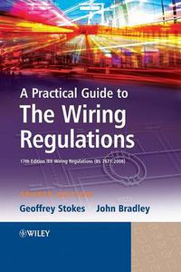 Cover image for IEE Wiring Regulations (BS 7671:2008): A Practical Guide to the Wiring Regulations