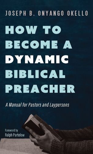 How to Become a Dynamic Biblical Preacher