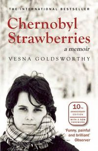 Cover image for Chernobyl Strawberries: A Memoir
