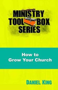 Cover image for How to Grow Your Church: 153 Creative Ideas for Reaching Your Community