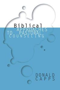 Cover image for Biblical Approaches to Pastoral Counseling