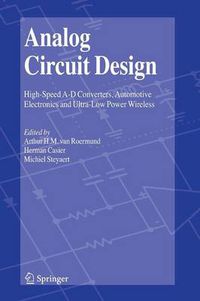 Cover image for Analog Circuit Design: High-Speed A-D Converters, Automotive Electronics and Ultra-Low Power Wireless