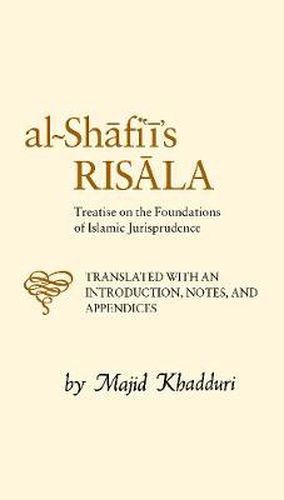 Cover image for Al-Shafi'i's Risala: Treatise on the Foundations of Islamic Jurisprudence