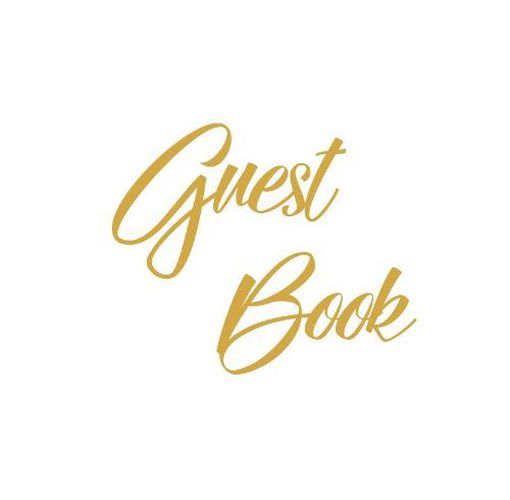 Cover image for Gold Guest Book, Weddings, Anniversary, Party's, Special Occasions, Wake, Funeral, Memories, Christening, Baptism, Visitors Book, Guests Comments, Vacation Home Guest Book, Beach House Guest Book, Comments Book and Visitor Book (Hardback)