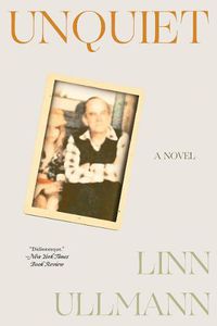 Cover image for Unquiet: A Novel