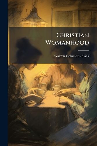 Cover image for Christian Womanhood...