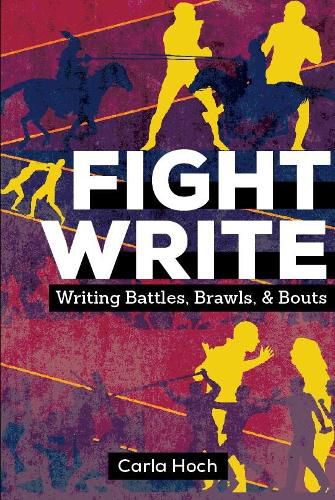 Fight Write: How to Write Believable Fight Scenes