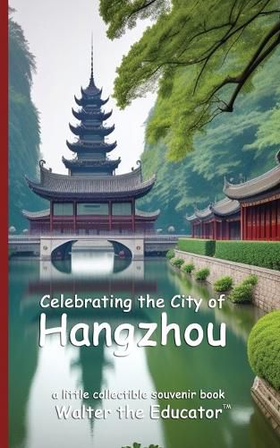 Celebrating the City of Hangzhou