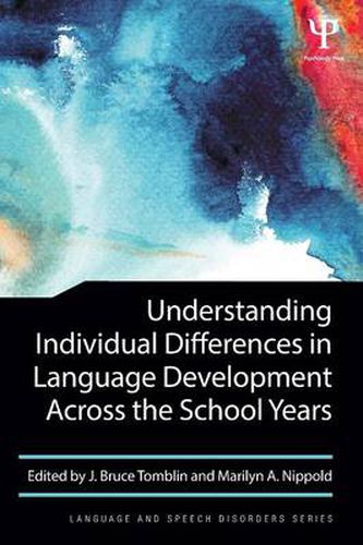 Cover image for Understanding Individual Differences in Language Development Across the School Years