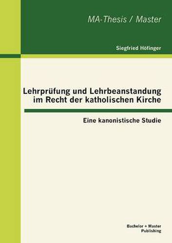 Cover image for Lehrprufung und Lehrbeanstandung im Recht der katholischen Kirche: Eine kanonistische Studie