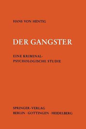 Cover image for Der Gangster: Eine Kriminalpsychologische Studie